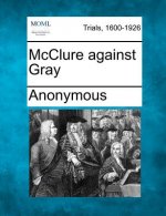 McClure Against Gray