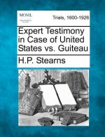 Expert Testimony in Case of United States vs. Guiteau