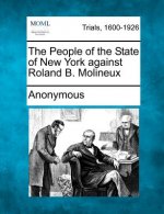 The People of the State of New York Against Roland B. Molineux