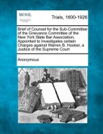 Brief of Counsel for the Sub-Committee of the Grievance Committee of the New York State Bar Association, Appointed to Investigates Certain Charges Aga