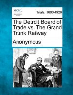 The Detroit Board of Trade vs. the Grand Trunk Railway