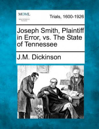 Joseph Smith, Plaintiff in Error, vs. the State of Tennessee