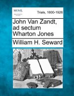 John Van Zandt, Ad Sectum Wharton Jones