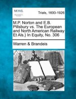 M.P. Norton and E.B. Pillsbury vs. the European and North American Railway Et Als.} in Equity, No. 306
