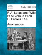 R.A. Lucas and Wife et al Versus Ellen C. Brooks et al