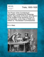 The Power of the Constitutional Convention, Containing the Pleasings, Beiefs, Arguments of Counsel, and Opinion of the Judges of the Supreme Court of