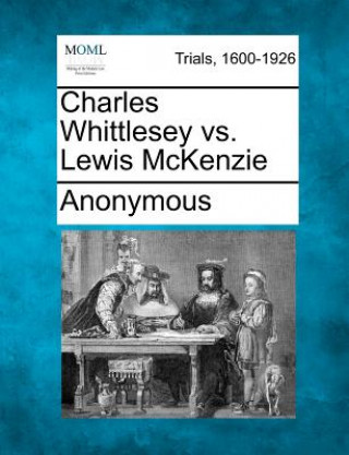 Charles Whittlesey vs. Lewis McKenzie