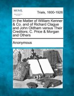 In the Matter of William Kenner & Co. and of Richard Clague and John Oldham Versus Their Creditors; C. Price & Morgan and Others