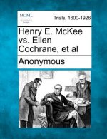 Henry E. McKee vs. Ellen Cochrane, et al