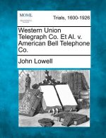 Western Union Telegraph Co. et al. V. American Bell Telephone Co.