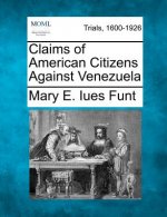 Claims of American Citizens Against Venezuela
