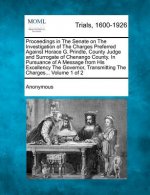 Proceedings in the Senate on the Investigation of the Charges Preferred Against Horace G. Prindle, County Judge and Surrogate of Chenango County. in P