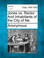 Jones vs. Rector and Inhabitants of the City of Ne