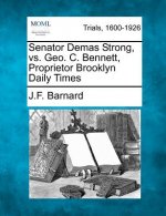 Senator Demas Strong, vs. Geo. C. Bennett, Proprietor Brooklyn Daily Times