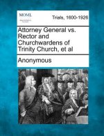Attorney General vs. Rector and Churchwardens of Trinity Church, et al