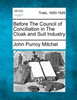 Before the Council of Conciliation in the Cloak and Suit Industry