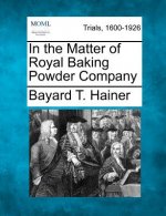 In the Matter of Royal Baking Powder Company
