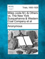 Miles (Julia M.) & Others vs. the New York Susquehanna & Western Coal Company et al