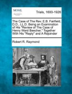 The Case of the REV. E.B. Fairfield, D.D., LL.D. Being an Examination of His 