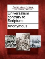Universalism Contrary to Scripture.