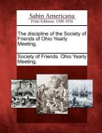The Discipline of the Society of Friends of Ohio Yearly Meeting.
