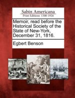 Memoir, Read Before the Historical Society of the State of New-York, December 31, 1816.