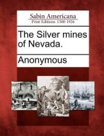 The Silver Mines of Nevada.