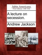 A Lecture on Secession.