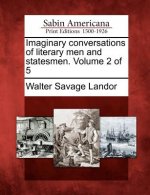 Imaginary Conversations of Literary Men and Statesmen. Volume 2 of 5
