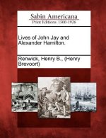 Lives of John Jay and Alexander Hamilton.