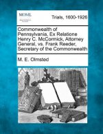 Commonwealth of Pennsylvania, Ex Relatione Henry C. McCormick, Attorney General, vs. Frank Reeder, Secretary of the Commonwealth