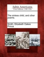 The Sinless Child, and Other Poems.