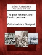 The Poor Rich Man, and the Rich Poor Man.
