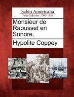 Monsieur de Raousset En Sonore.