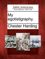 My Egotistigraphy.