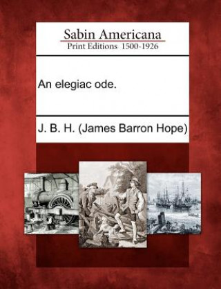 An Elegiac Ode.