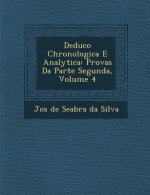 Deduc O Chronologica E Analytica: Provas Da Parte Segunda, Volume 4