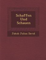 Schaffen Und Schauen