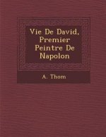 Vie de David, Premier Peintre de Napol on