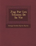 Jug Par Les T Moins de Sa Vie