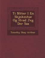 Ti N Tter I En Skj Nkestue Og Hvad Jeg Der SAA