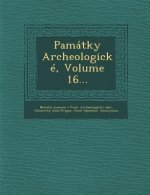 Pamatky Archeologicke, Volume 16...