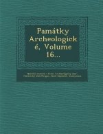 Pamatky Archeologicke, Volume 16...