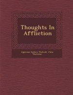 Thoughts in Affliction