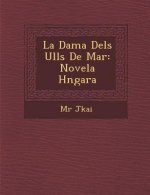 La Dama Dels Ulls de Mar: Novela H Ngara