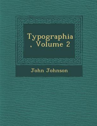 Typographia, Volume 2