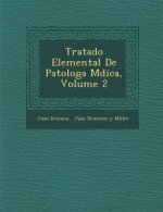 Tratado Elemental de Patolog A M Dica, Volume 2
