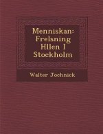 Menniskan: F Rel Sning H Llen I Stockholm