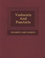 Violinists and Piantists
