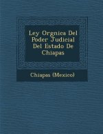 Ley Org�nica Del Poder Judicial Del Estado De Chiapas